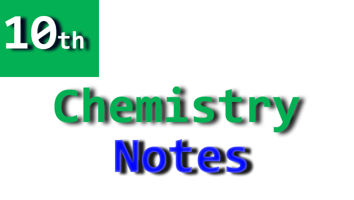chemistry 10th notes