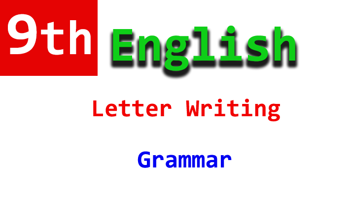 9th english grammar letter writing notes