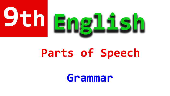 9th english grammar parts of speech notes