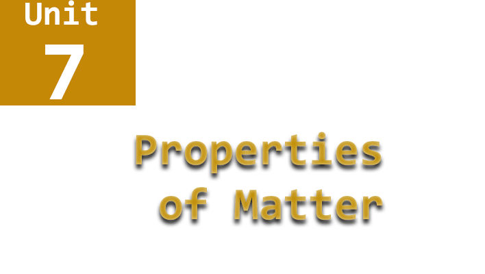 physics unit 7 name properties of matter