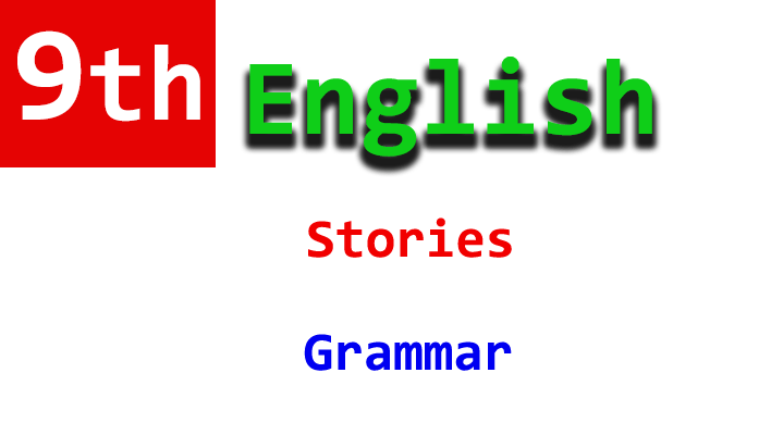 9th english grammar story writing notes