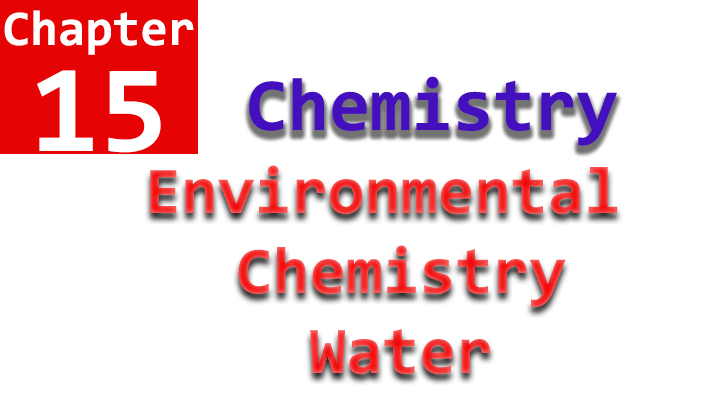10th chemistry chapter no. 15 notes