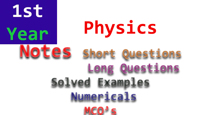 1st year physics full notes