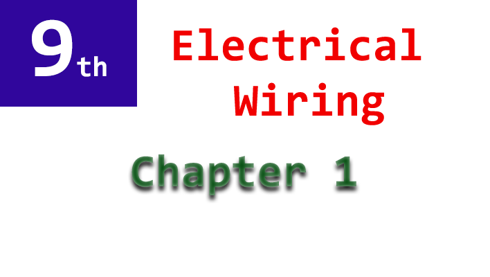 9th arts class electrical wiring chapter 1 notes