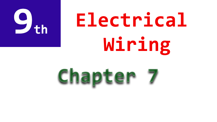 9th arts class electrical wiring chapter 7 notes