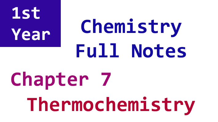1st year chemistry chapter 7 notes