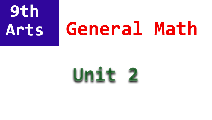 9th arts class general math unit 2 notes