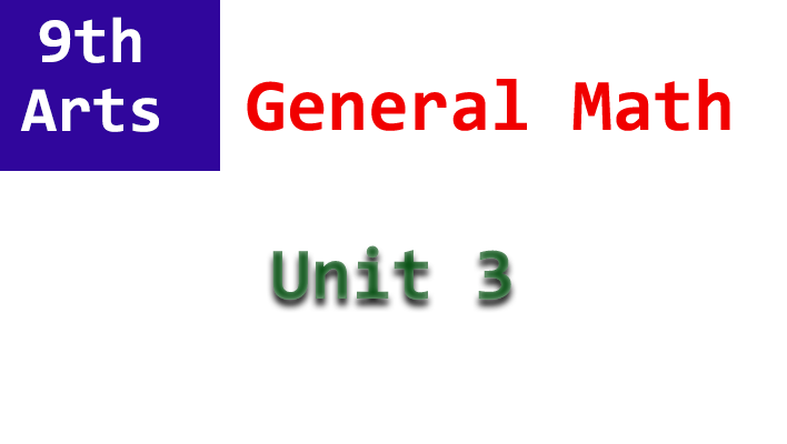 9th arts class general math unit 3 notes