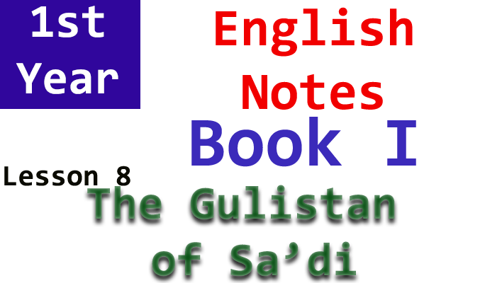 lesson no. 8 the gulistan of sa'di notes