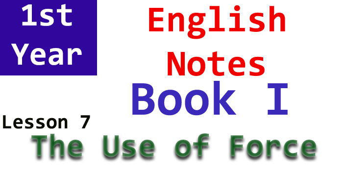 lesson no. 7 the use of force notes