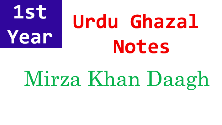 mirza khan daagh ghazal 1st year