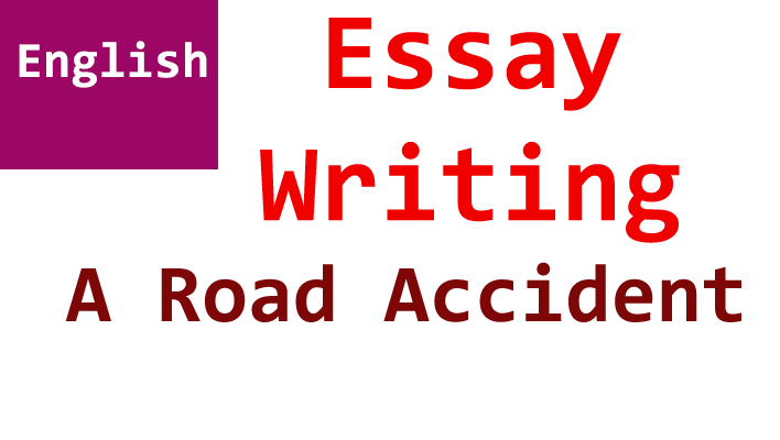 a road accident english essay