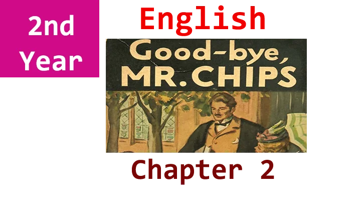 chapter 2 good bye mr chips notes